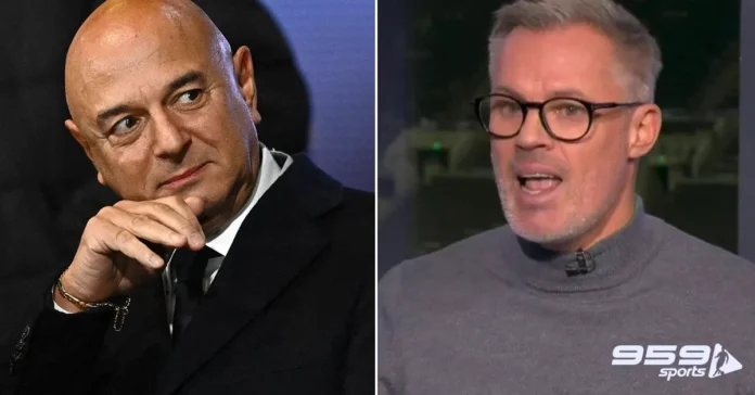 Jamie Carragher calls for Tottenham chairman Daniel Levy to be replaced